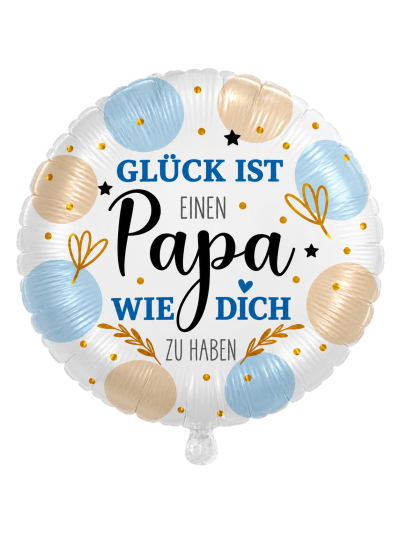 „Glück ist, einen Papa wie dich zu haben“ Motivballon 43 cm – ungefüllt